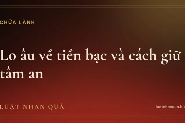 Lo âu về tiền bạc và cách giữ tâm an