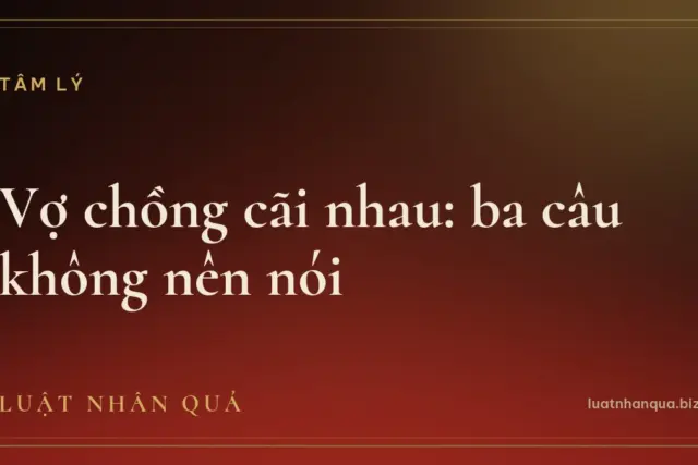 Vợ chồng cãi nhau: ba câu không nên nói